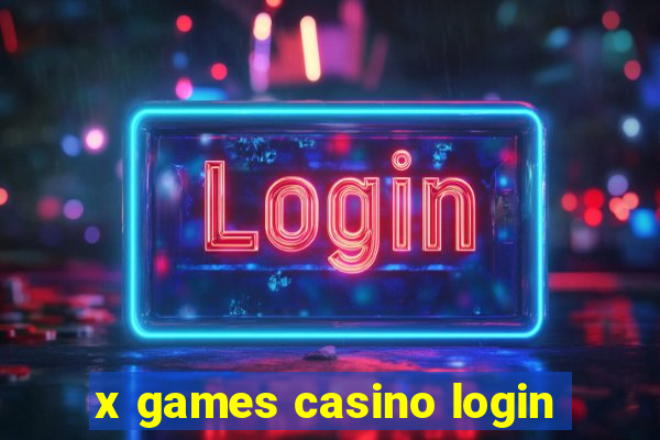 x games casino login