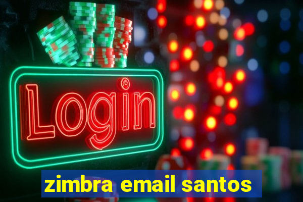 zimbra email santos