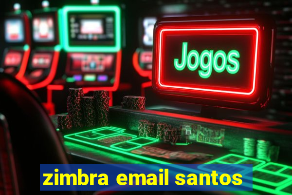 zimbra email santos