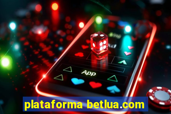 plataforma betlua.com