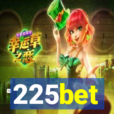 225bet