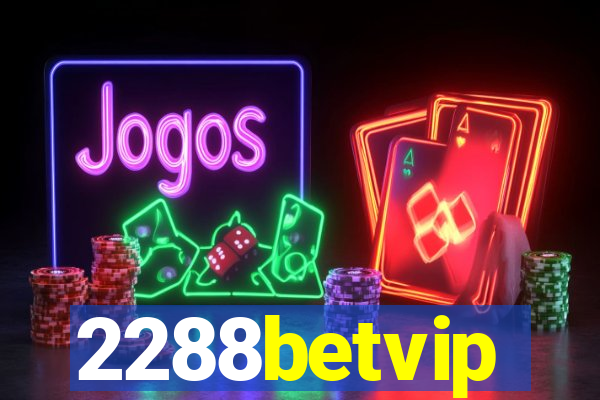 2288betvip