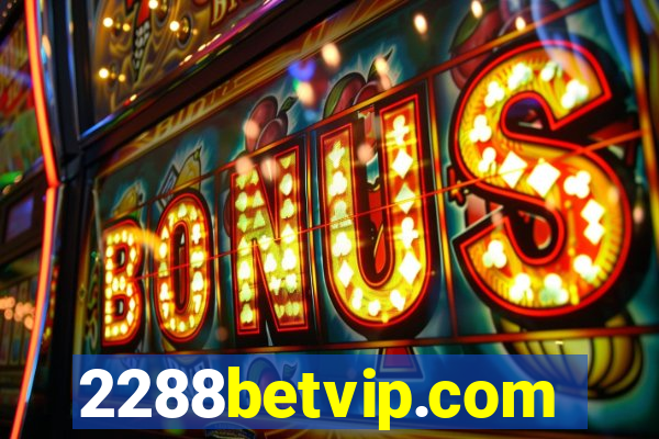 2288betvip.com