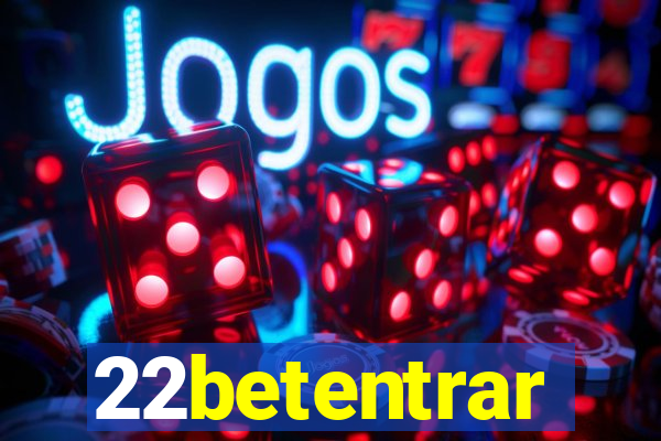 22betentrar