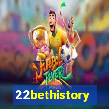 22bethistory