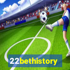 22bethistory