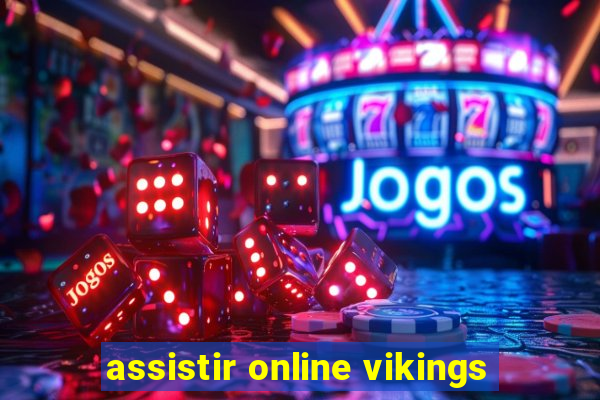 assistir online vikings