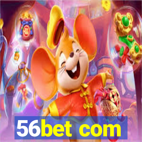 56bet com