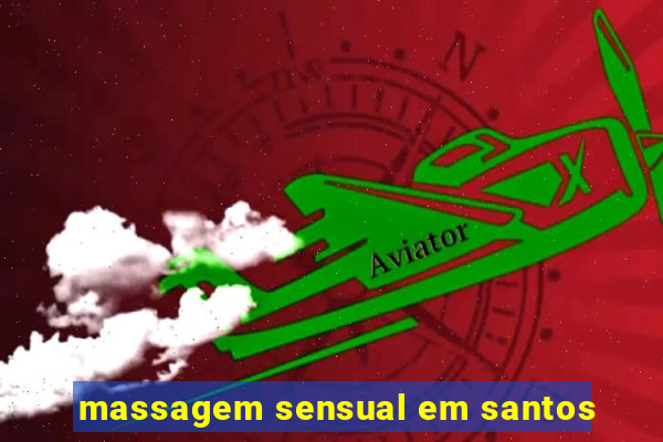 massagem sensual em santos