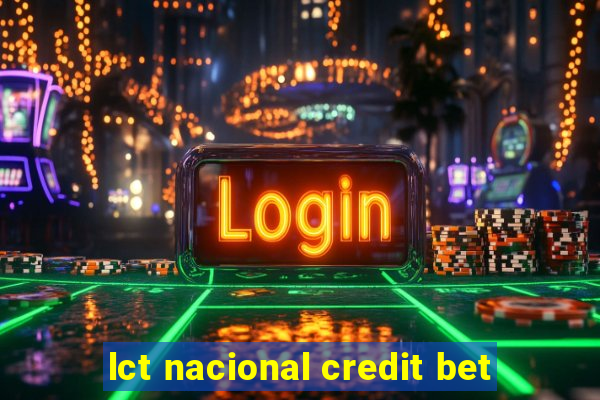 lct nacional credit bet