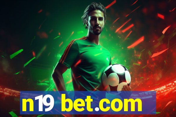 n19 bet.com