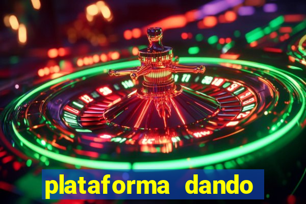 plataforma dando dinheiro no cadastro