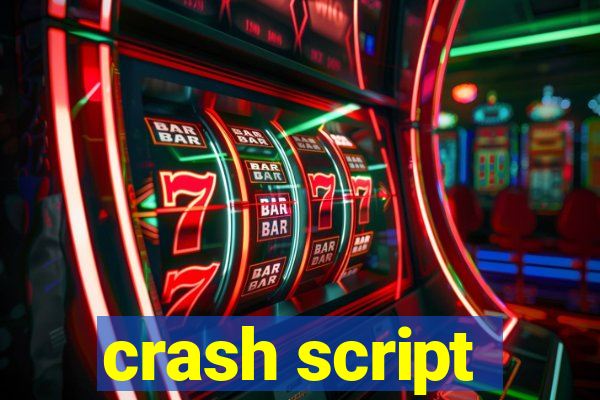 crash script