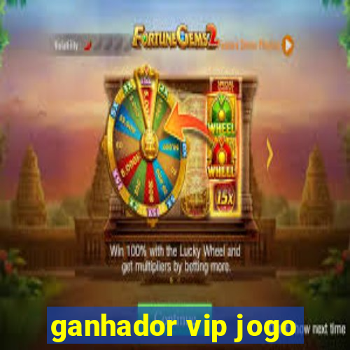 ganhador vip jogo