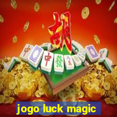 jogo luck magic