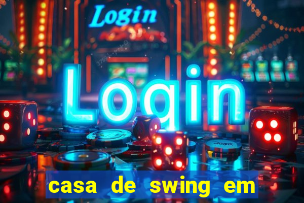 casa de swing em foz do igua莽u