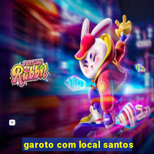 garoto com local santos