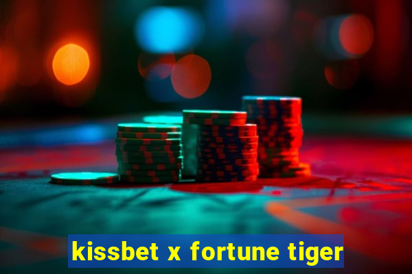 kissbet x fortune tiger