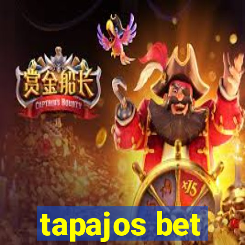 tapajos bet