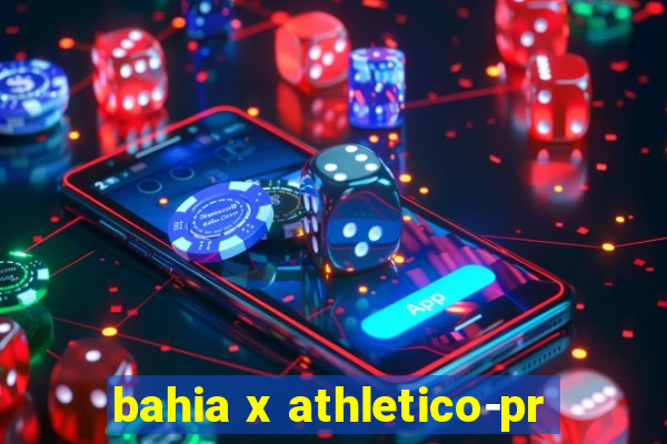 bahia x athletico-pr