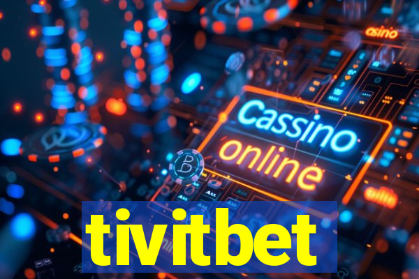 tivitbet