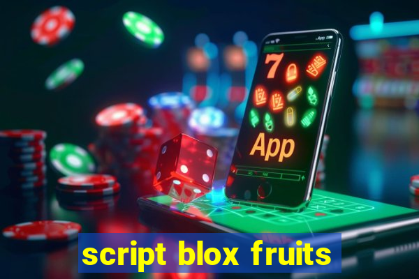 script blox fruits