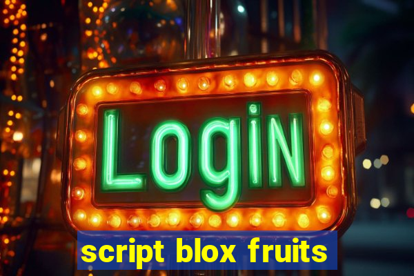 script blox fruits