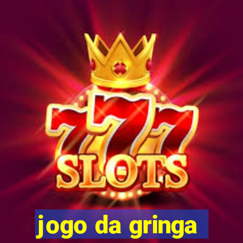 jogo da gringa