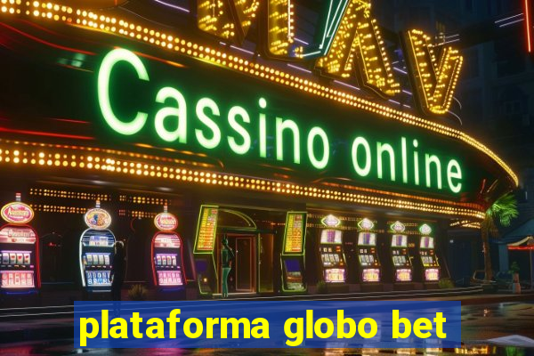 plataforma globo bet