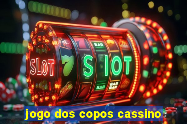 jogo dos copos cassino