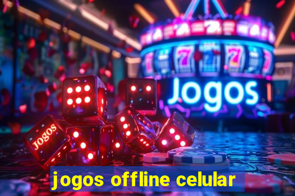 jogos offline celular