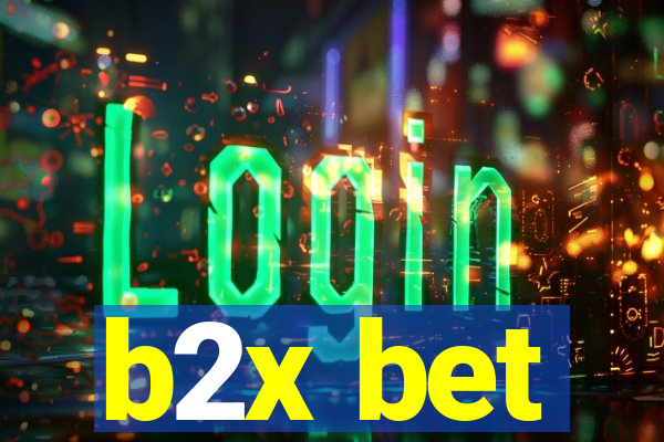 b2x bet