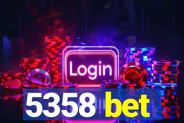 5358 bet