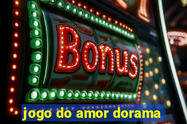 jogo do amor dorama