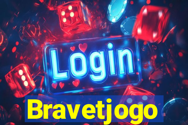 Bravetjogo