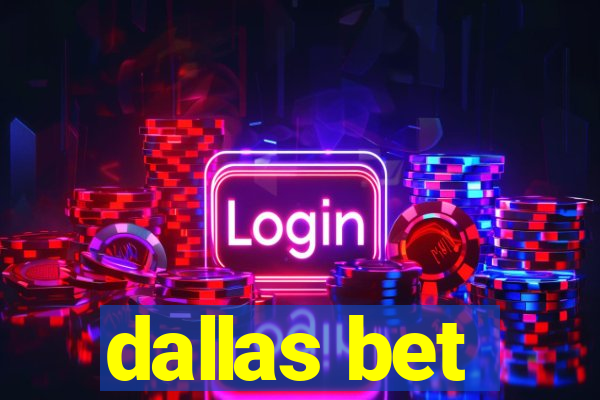 dallas bet