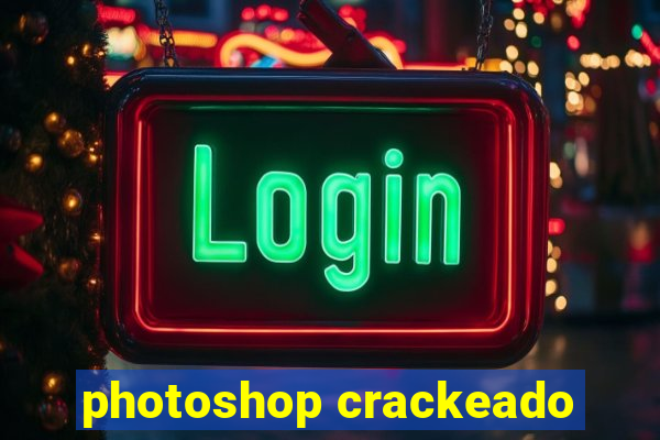 photoshop crackeado