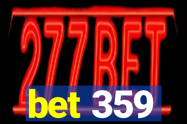 bet 359