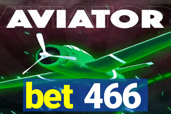 bet 466