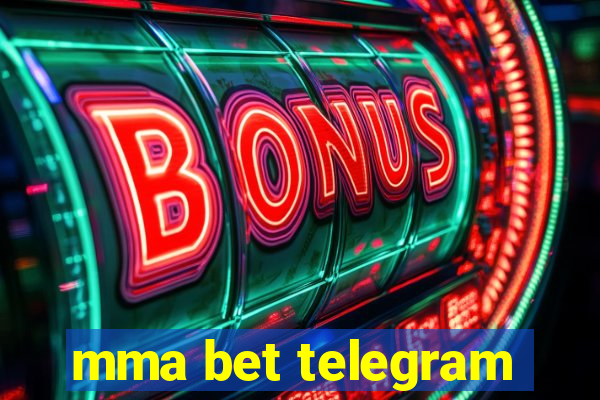 mma bet telegram