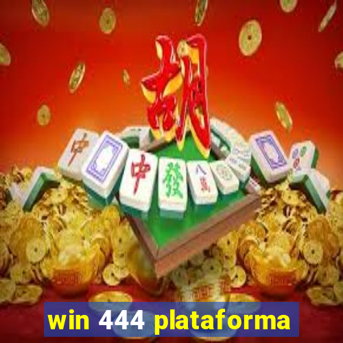 win 444 plataforma