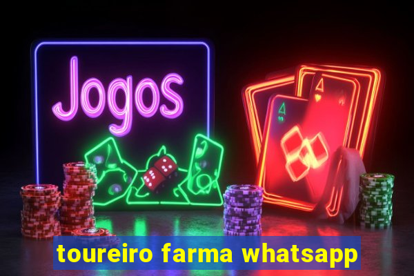 toureiro farma whatsapp