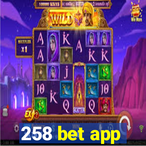 258 bet app