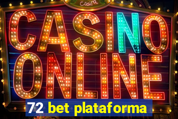 72 bet plataforma