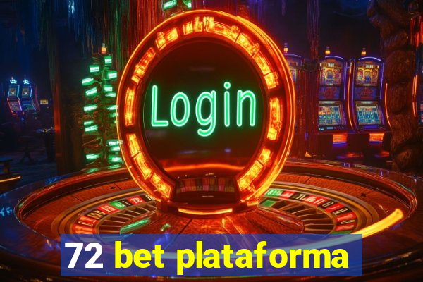 72 bet plataforma