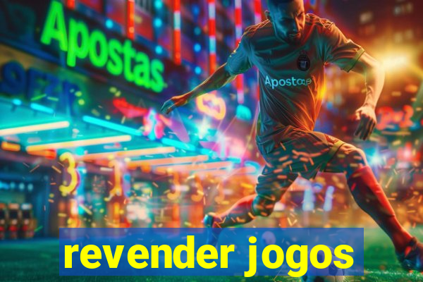 revender jogos