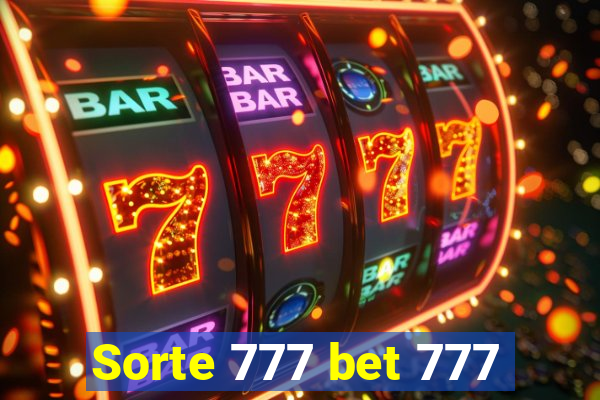 Sorte 777 bet 777