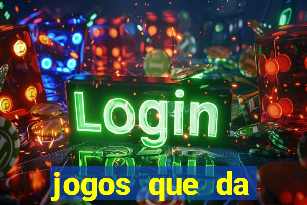 jogos que da dinheiro de verdade sem depositar