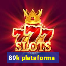 89k plataforma