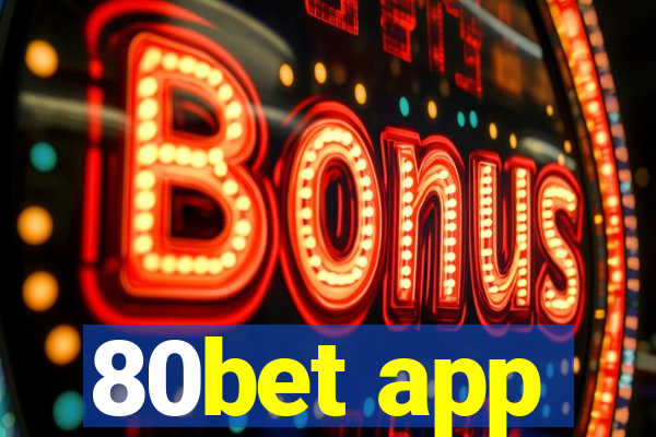 80bet app